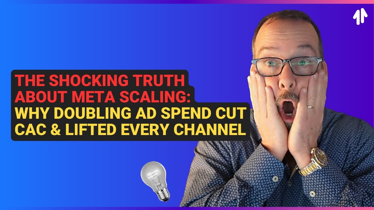 The Shocking Truth About Meta Scaling: Why Doubling Ad Spend Cut CAC & Lifted Every Channel