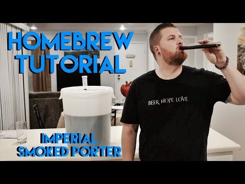 Homebrew Tutorial: Grain to Glass (Imperial Smoked Porter) - Let's Have Some Beer Episode 54