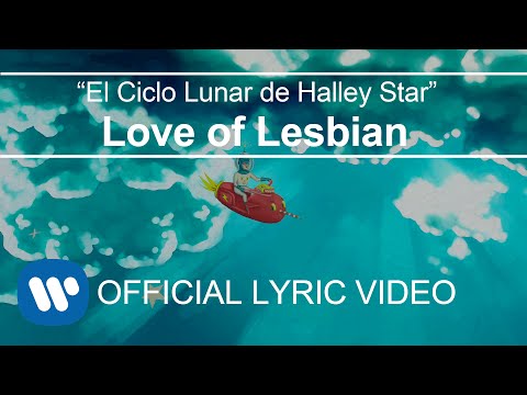 Love of Lesbian - El Ciclo Lunar de Halley Star (Lyric Video)