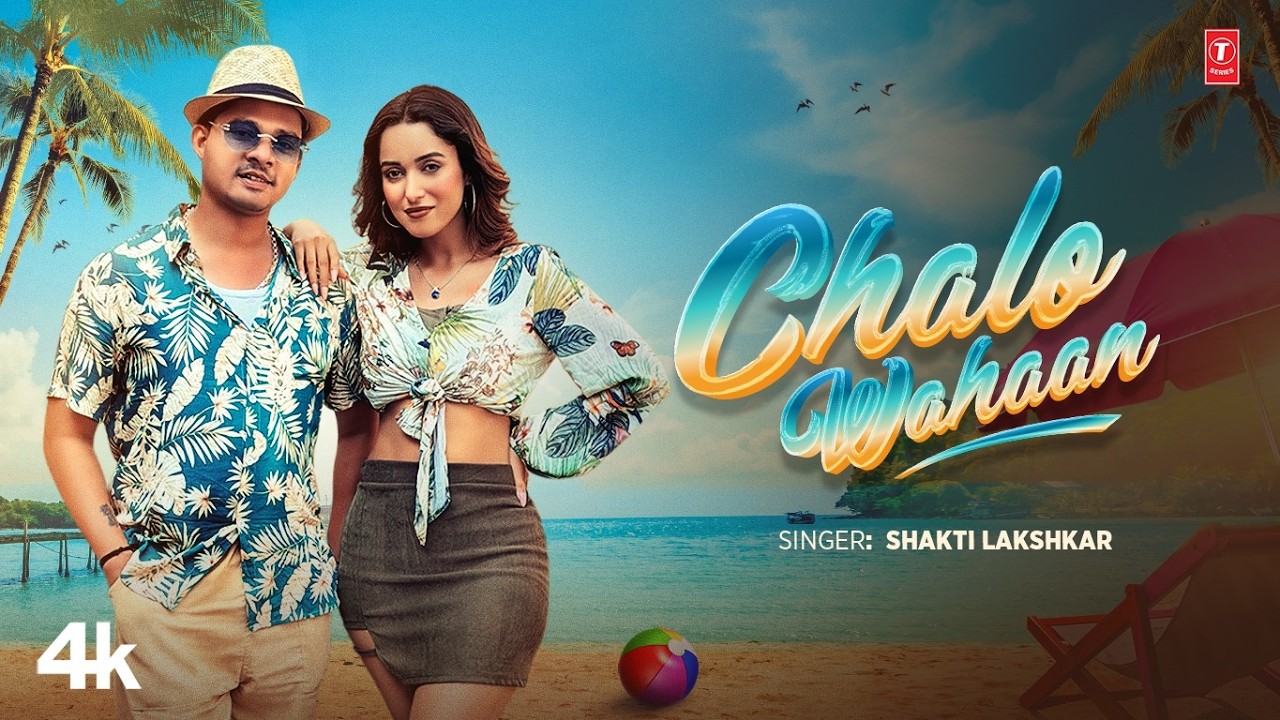 Chalo Wahaan (Music Video): Shakti Lakshkar | New Hindi Pop Song 2026