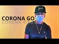 GO CORONA CORONA GO TRAP CORONAVIRUS COVID 19