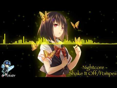 Nightcore - Shake It Off/Pompeii