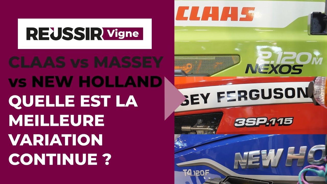 CLAAS vs MASSEY FERGUSON vs NEW HOLLAND : 3 tracteurs variation continue - comparatif