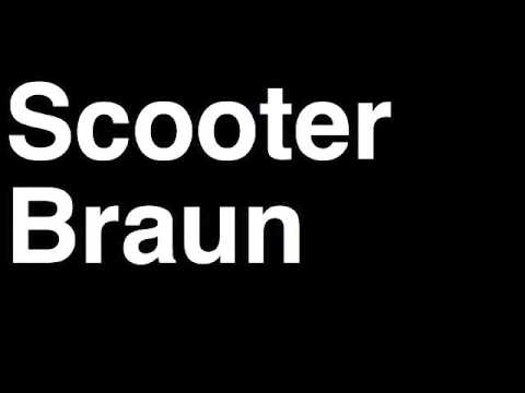 How to Pronounce Scooter Braun Talent Manager