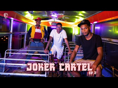 Wenn Vibes, Axel & Boombang - JOKER CARTEL EP2 Ft. Lil Flex (Clip Officiel)