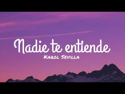 Nadie Te Entiende - Karol Sevilla