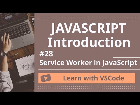 [Learn with VSCode] JavaScript for Beginners #28 `Service Worker` in JavaScript