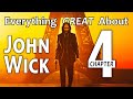 Everything GREAT About John Wick Chapter 4