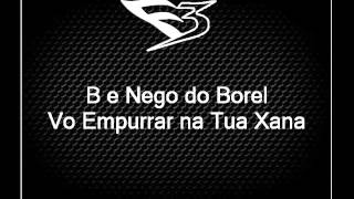 Mcs B e Nego do Borel - Vo Empurrar na Tua Xana [DJ BIFAO]