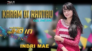 Download lagu DENDANG MINANG - INDRI MAE - KARAM DI RANTAU mp3