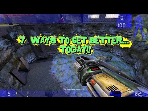 UT99 - 7 Ways to get Better Today!