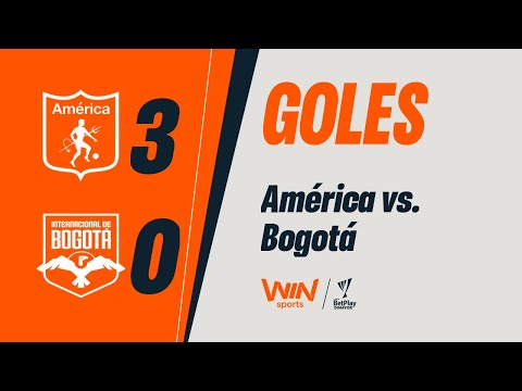 America vs. Internacional de Bogotá (goals) | Liga BetPlay Dimayor 2026-1 | Matchday 1