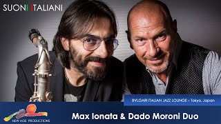 Max Ionata & Dado Moroni - BVLGARI ITALIAN JAZZ LOUNGE - Tokyo, Japan