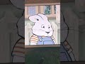 Max And Ruby Max Rainy Day Max Being Like Come On Ruby You Are So Slow