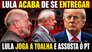 URGENTE - ACABOU - LULA JOGA A TOALHA - DESISTE E PEDE AJUDA CONTRA O TRUMP - ASSISTA AQUI