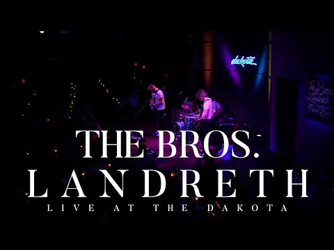 The Bros. Landreth • Live at the Dakota