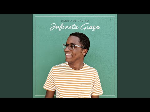 Infinita Graça - Danilo de Castro