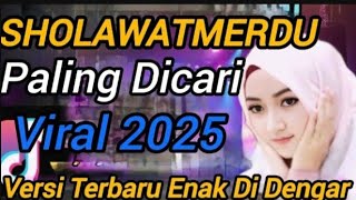 Download lagu TERBARU SHOLAWAT MERDU PENYEJUK HATI PALING DICARI  mp3
