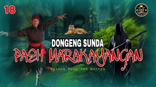 Download lagu DONGENG SUNDA PAÉH MARAKAYANGAN BAGIAN 18 mp3