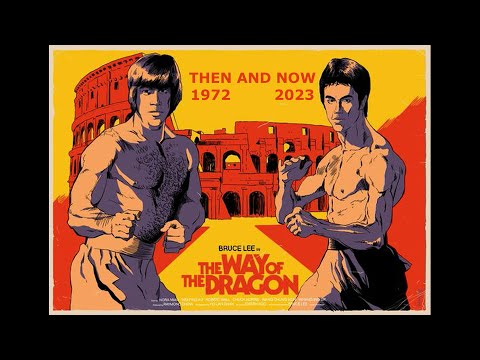 Way of the Dragon - Then and Now - Filming Location (1972-2023)