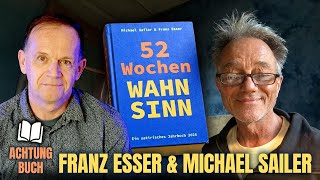 52 Wochen Wahnsinn - Im Gespräch mit Franz Esser und Michael Sailer
