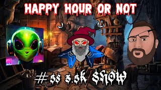 Happy Hour Or Not #58 THE 3.5K SHOW