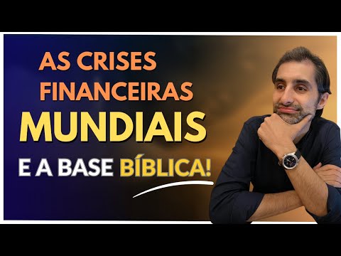 Crises Financeiras Mundiais e As Bases Bíblicas
