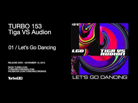Tiga VS Audion - Let's Go Dancing (Original Mix)