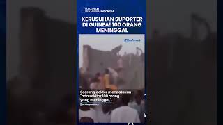 Bentrokan Suporter Sepak Bola di Guinea Afrika! 100 Orang Meninggal Dunia: Ini Penyebabnya