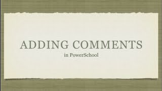 Adding Comments in PowerTeacher Gradebook