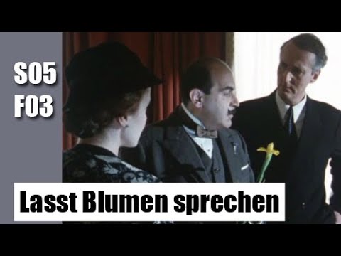 Agatha Christie's Poirot S05F03 - Lasst Blumen sprechen / Deutsch / Ganze Folge