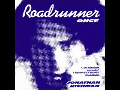 Jonathan Richman & The Modern Lovers - Roadrunner (Once)