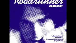 Jonathan Richman &amp; The Modern Lovers - Roadrunner (Once)