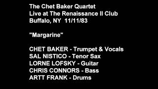 Margarine, Chet Baker Quartet