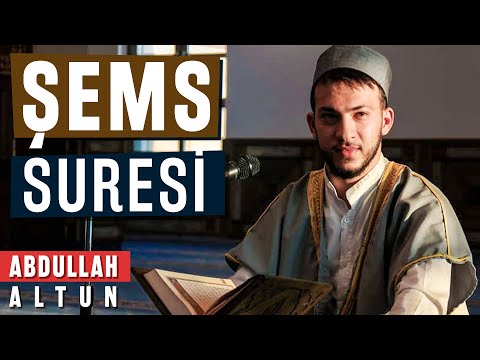 Kalbinizi Ferahlatan Muhteşem Tilavet Şems Suresi - Abdullah Altun