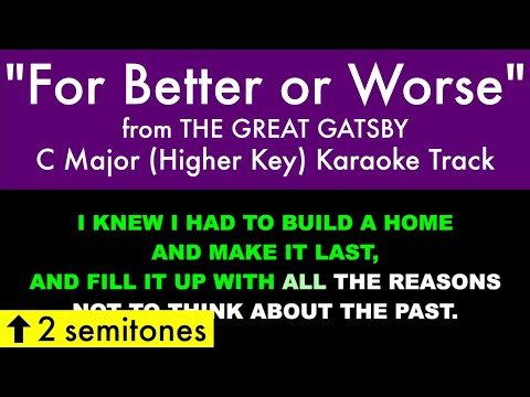"For Better or Worse" (Higher Key Karaoke) – The Great Gatsby (C Major) | Lyrics on Screen