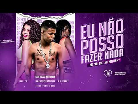 MC 90 MC Lya MC Nathnay Eu N Posso Fazer Nd