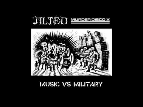 Jilted - Music Vs Military (Split with Murder Disco X)