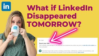 Why You Shouldn't Trust LinkedIn as Your Rolodex: Backup Your Data NOW!
