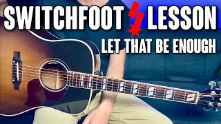 Switchfoot Tutorial - Let That Be Enough