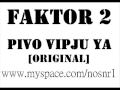 Faktor 2 - Pivo Vipju ja "Фактор 2 - Пиво выпью Я" 