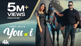 You n I (Official Video)  Laddi Gill Feat Aman Hun