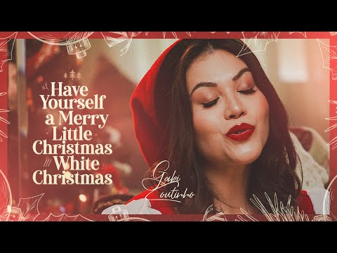 Gabi Coutinho - Have Yourself a Merry Little Christmas // White Christmas (Clipe Oficial)