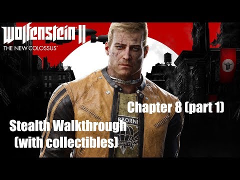 Wolfenstein II The New Colossus Stealthy Walkthrough (w/ collectibles) -Chapter 8- New Orleans pt.1