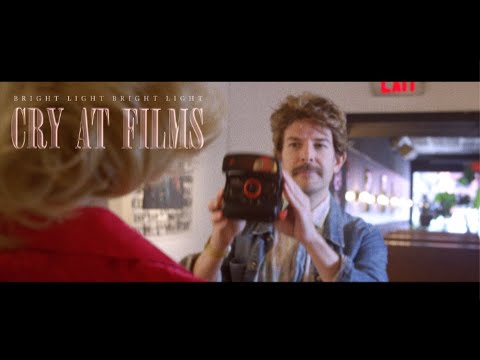 Bright Light Bright Light - Cry At Films (Official Video)