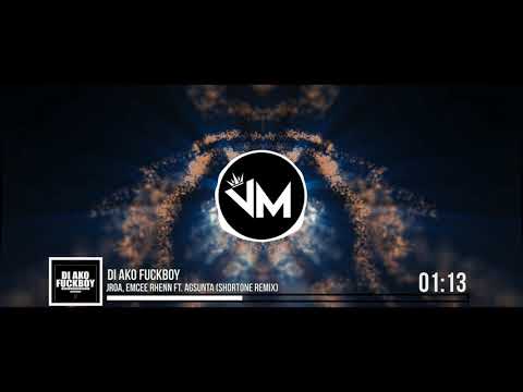 Jroa, Emcee Rhenn Ft. Agsunta - Di ako Fuckboy (Shortone Remix)
