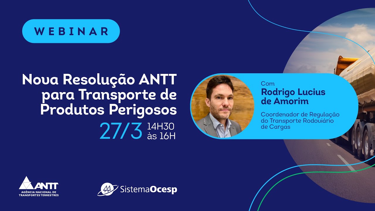 Webinar - Nova Resolução ANTT para Transporte de Produtos Perigosos