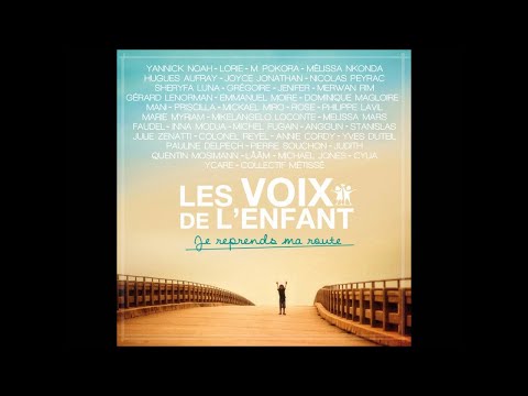 Les Voix De l'Enfant - Je reprends ma route [SINGLE OFFICIEL]