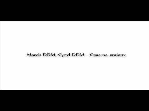 Marek, Cyryl (DDM) - Czas na zmiany