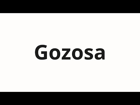 How to pronounce Gozosa
